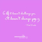 Motivational Monday – If it Doesn’t Challenge You